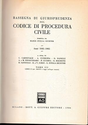 Rassegna Di Giurisprudenza Sul Codice Di Procedura Civile. Anni 1981-1985, Tomo III, Libro II, Ar...