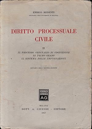 Diritto processuale civile, vol. 2°: Il processo ordinario di cognizione in primo grado, il siste...