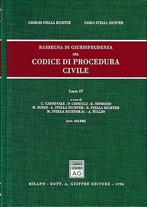 Rassegna di giurisprudenza del Codice di procedura civile. Artt. 633-840 (Vol. 4)