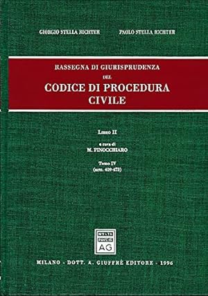 Rassegna di giurisprudenza del Codice di procedura civile. Artt. 409-473 (Vol. 2/4)