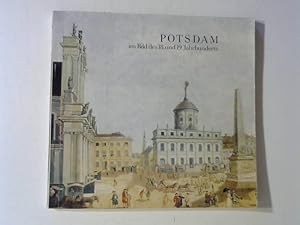 Potsdam im Bild des 18. und 19. Jahrhunderts.