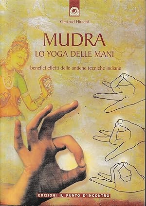 Mudra : lo yoga delle mani