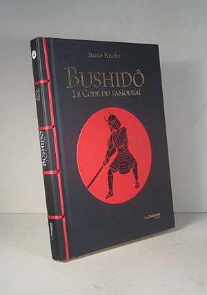 Bushidô. Le code du samouraï