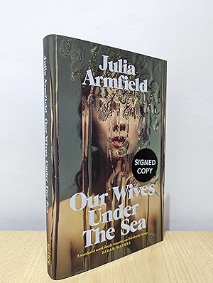 Our Wives Under The Sea (Signed First Edition)