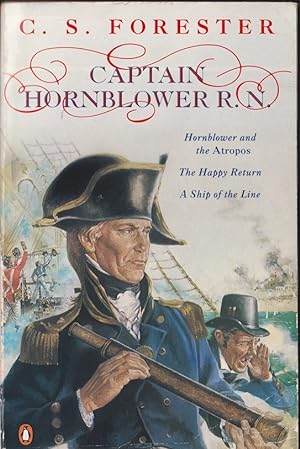 Captain Hornblower R.N : Hornblower of the Atropos, The Happy Return, A ship of the Line