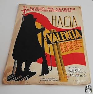 ANTIGUA PARTITURA - OLD MUSIC SHEET: HACIA VALENCIA, CANCIÓN DE GUERRA DEL EJÉRCITO DE GALICIA DE...