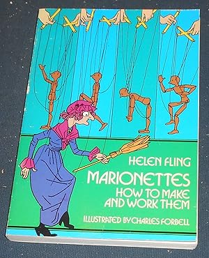 Marionettes how to make and work them