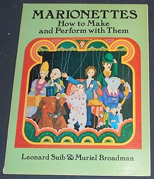 Marionettes How to Make and Perform with Them