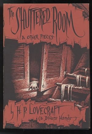 THE SHUTTERED ROOM & Other Pieces/
