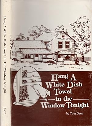 Hang A White Dish Towel in the Window Tonight Signed copy