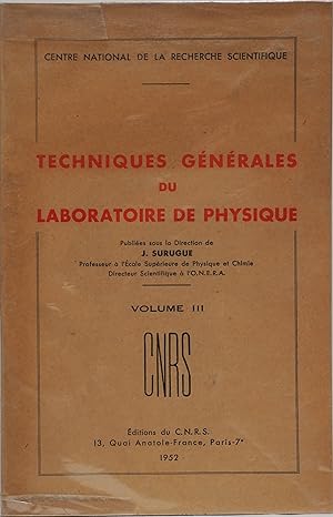Techniques Générales Du Laboratoire De Physique Volume III