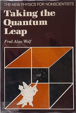 Taking the quantum leap: The new physics for nonscientists