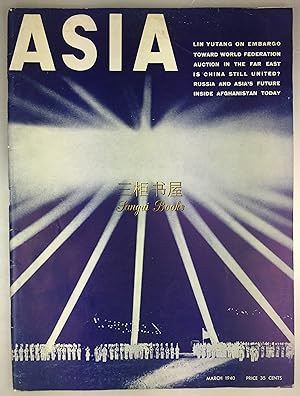 Asia: The Magazine of the Orient. March, 1940. Vol. XL, No. 3.