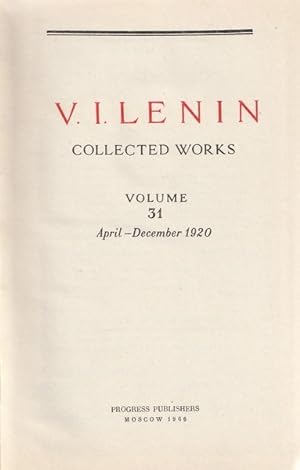 Lenin Collected Works: Volume 31 April - December 1920