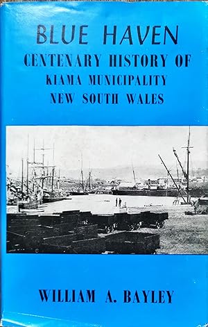 Blue Haven. Centenary History of Kiama Municipality New South Wales.