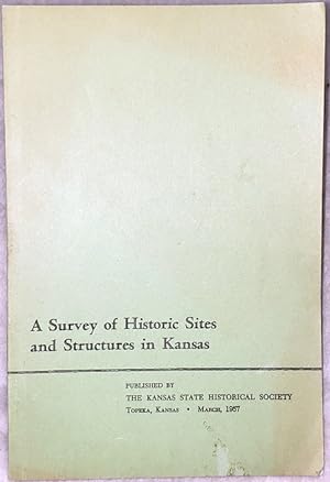 A Survey of Historic Sites and Structures in Kansas