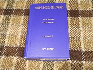 Marine Diesel Oil Engines - A Manual Of Marine Oil Engine Practice Volume I