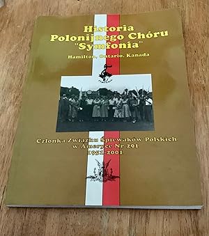 Historia Polonijnego Choru "Symphonia", Hamilton, Ontario, Kanada