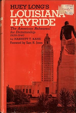 HUEY LONG'S LOUISIANA HAYRIDE / THE AMERICAN REHEARSAL for DICTATORSHIP