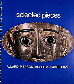 Selected pieces : Allard Pierson museum Archaeological collection of the university of Amsterdam