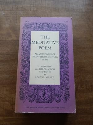 The Meditative Poem: An Anthology of Seventeenth-Century Verse