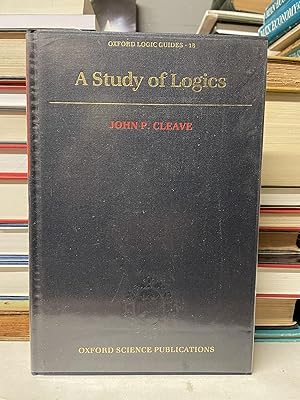 A Study of Logics (Oxford Logics Guides, 18)
