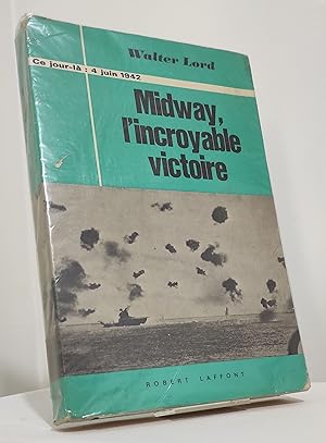 Midway, l'incroyable victoire. 4 juin 1942