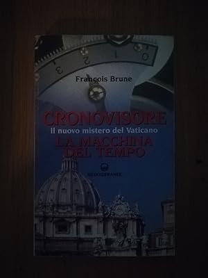 Cronovisore. Il nuovo mistero del Vaticano. La macchina del tempo
