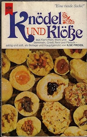 Knödel und Klöße aus Kartoffeln, Mehl und Semmeln, Grieß und Fleisch - salzig und süß, als Beilag...