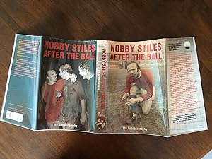 Nobby Stiles: After The Ball My Autobiography