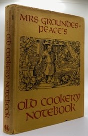 Mrs Groundes- Peace's Old Cookery Notebook
