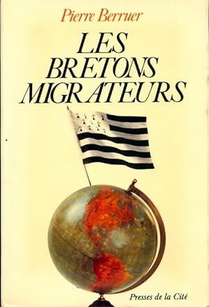 Les bretons migrateurs - Pierre Berruer