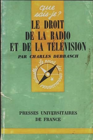 Le droit de la radio et de la t l vision - Charles Debbash