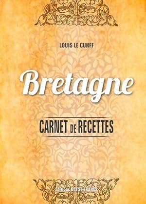 Carnet de recettes de Bretagne - Louis Le Cunff