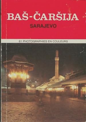 Bas-carsija Sarajevo - Collectif