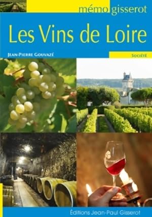 Les vins de Loire - Jean-Pierre Gouvaz?