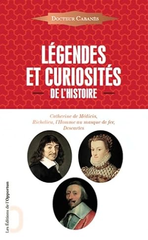 L gendes et curiosit s de l'histoire - Augustin Cabanes