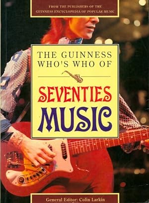 The guinness who's who of seventies music - Colin Larkin