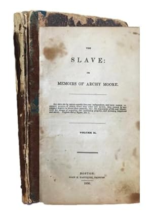 The First American Abolitionist Novel: The Slave, Or Memoirs of Archy Moore