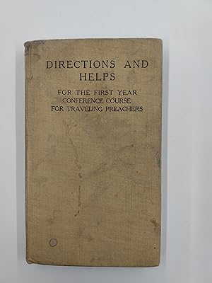 Directions and Helps for the First Year: Conference Course for Traveling Preachers