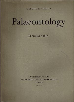 Volume 12, Part 3: PALAEONTOLOGY, September 1969