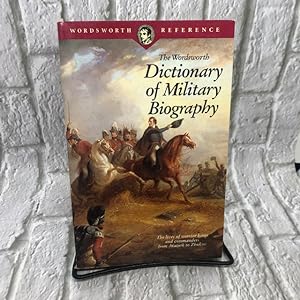 The Wordsworth Dictionary of Military Biography (Wordsworth Collection)
