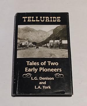 Telluride Tales of Two Early Pioneers