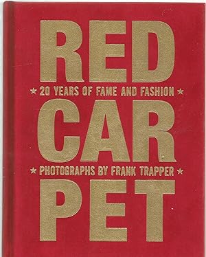 Red Carpet - 20 years of fame and fashion - photographs by Frank Trapper