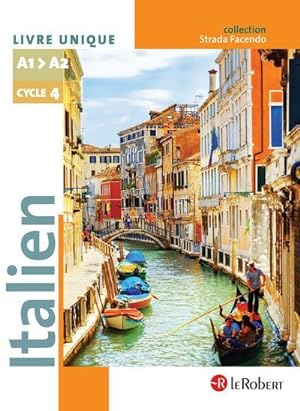 italien : cycle 4 : a1>a2 : livre unique (édition 2017)