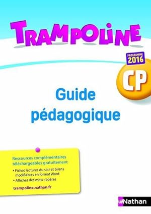 TRAMPOLINE : CP ; guide pédagogique ; programme 2016