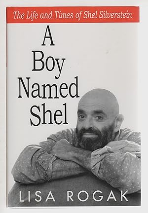 A BOY NAMED SHEL: The Life & Times of Shel Silverstein.
