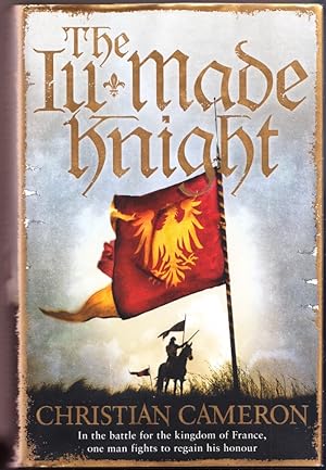 The Ill-Made Knight (Chivalry Book 1)