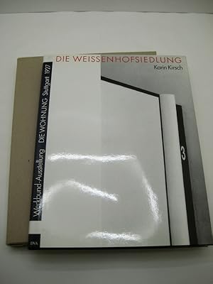 Die Weissenhofsiedlung. Werkbund-Ausstellung "Die Wohnung" - Stuttgart 1927.
