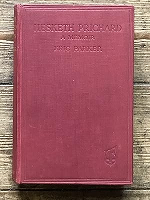 HESKETH PRICHARD D.S.O., M.C. HUNTER: EXPLORER: NATURALIST: CRICKETER: AUTHOR: SOLDIER. A MEMOIR.